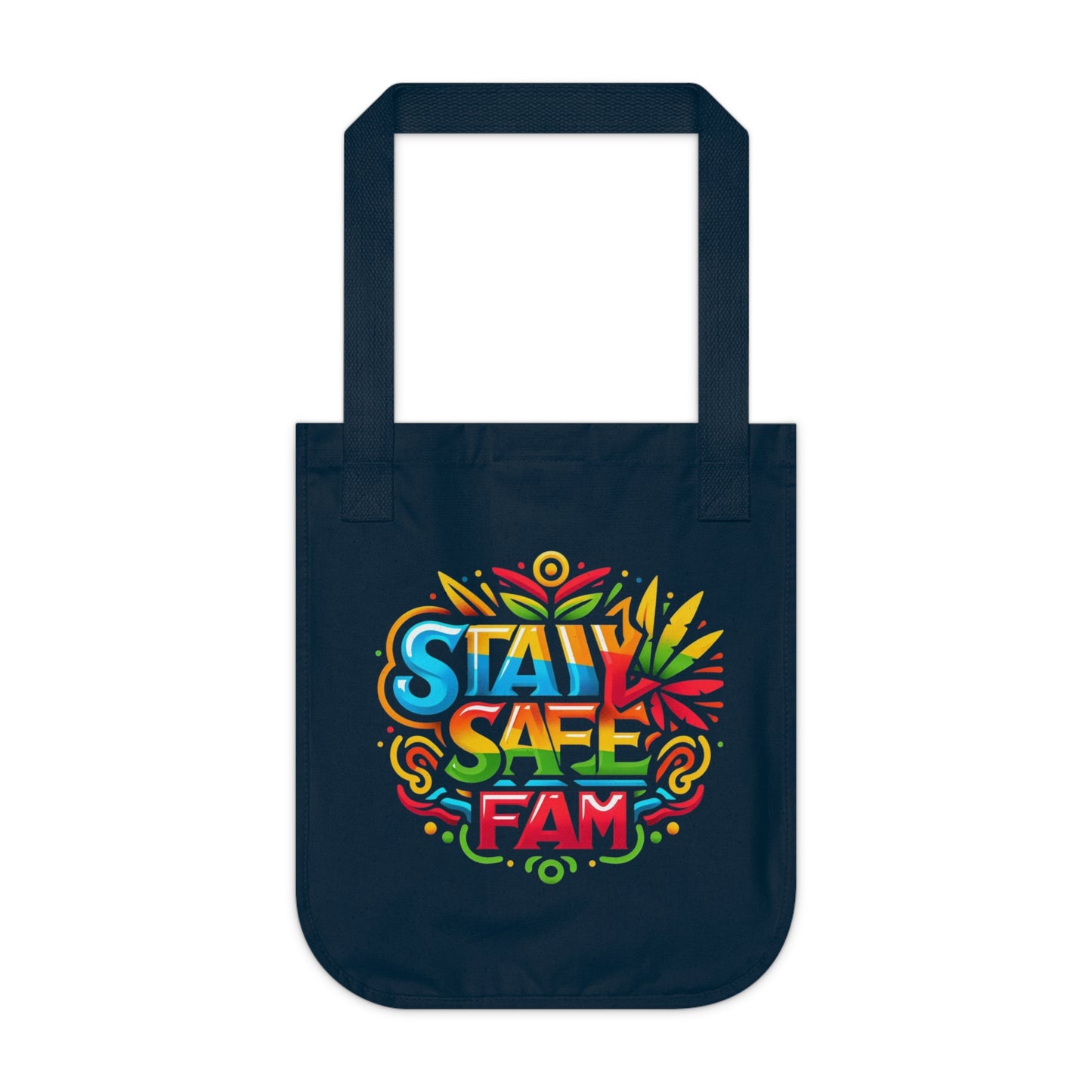 Stay Safe Fam Organic Canvas Tote Bag