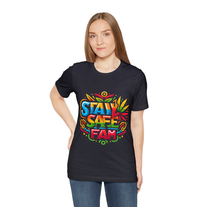 Stay Safe Fam Unisex Jersey Short Sleeve Tee